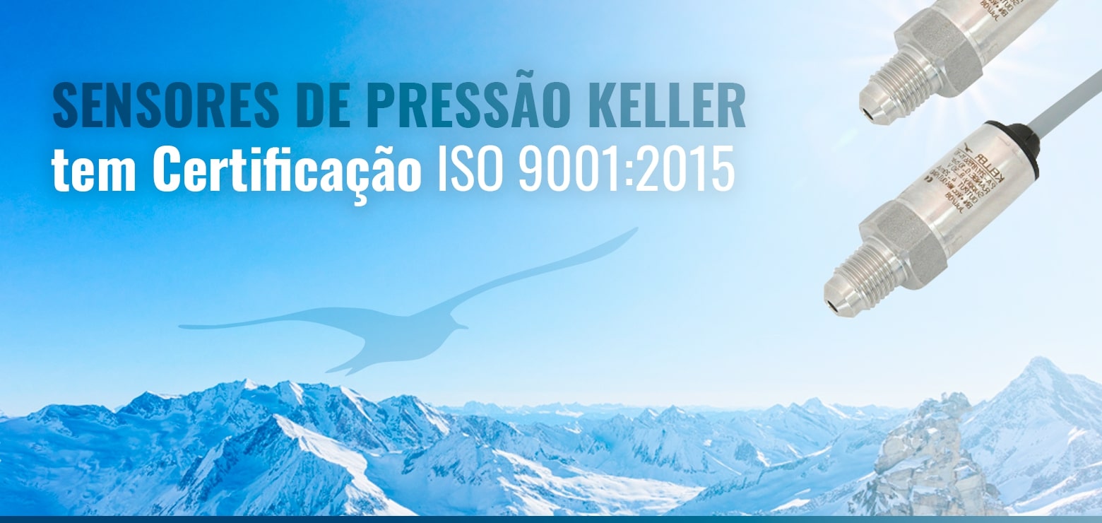 ir para a Sensores de pressão da Keller tem Certificação ISO 9001:2015